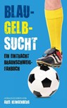 Blau-Gelb-Sucht - Axel Klingenberg - 9783934896659