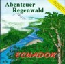 Regenwald Ecuador - Fischertukan, Jaguar, Ozelot, Waldhund... CD -  - 9783935329255