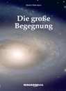 Die Große Begegnung - Herbert Viktor Speer - 9783935422666