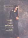 Wege zu den alten Göttern - Vicky Gabriel - 9783935581158