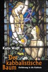 Der kabbalistische Baum - Katja Wolff - 9783935937023