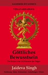 Göttliches Bewusstsein - Vijnanabhairava - Jaideva Singh - 9783935937672