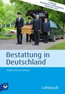 Bestattung in Deutschland - Stephan Neuser ; Fachverlag des deutschen Bestattungsgewerbes GmbH - 9783936057805