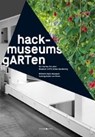 hack-museumsgARTen - ein Garten für alle! -  - 9783936086829