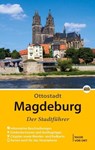 Magdeburg - Der Stadtführer - Wolfgang Knape - 9783936185843