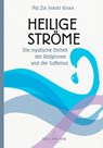 Heilige Ströme - Pir Zia Inayat Khan - 9783936246537