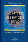 Die Mystik des ewigen Seins - Pir Zia Inayat Khan - 9783936246551
