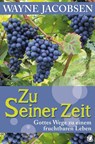 Zu Seiner Zeit - Wayne Jacobsen - 9783936322774