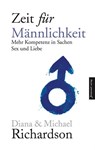 Zeit für Männlichkeit - Diana Richardson ; Michael Richardson - 9783936360400