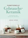 Funktionelle Gebrauchskeramik - Jacqui Atkin - 9783936489583