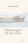 Glücksregeln für die Liebe - Pierre Franckh - 9783936862508