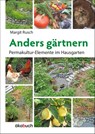 Anders gärtnern - Margit Rusch - 9783936896527