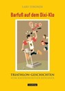 Barfuß auf dem Dixi-Klo. Triathlongeschichten vom Kaiserswerther Kenianer. - Lars Terörde - 9783936973617