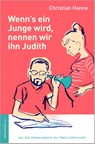 Wenn´s ein Junge wird, nennen wir ihn Judith - Christian Hanne - 9783937088211