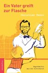 Ein Vater greift zur Flasche - Christian Hanne - 9783937088280