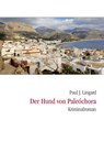 Der Hund von Paleochora - Paul J. Lingard - 9783937108292