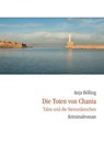 Die Toten von Chania - Anja Bölling - 9783937108407