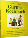 Gärtnerkochbuch - GÖTZ,  Gerlinde ; Westerhoff, Rolf - 9783937135519