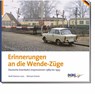 Erinnerungen an die Wende-Züge - Wolf-Dietmar Loos ; Michael Schenk - 9783937189482