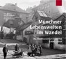 Münchner Lebenswelten im Wandel - Johannes Egon Greipl - 9783937200514