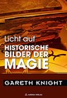 Licht auf historische Bilder der Magie - Gareth Knight - 9783937392059