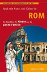 Spaß mit Kunst und Kultur in Rom - Reinhard Keller ; Bernd Oliver Schmidt - 9783937600901