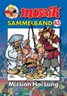 MOSAIK Sammelband 43 Mission Hai Lung -  - 9783937649238