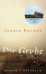 Die Grube - Ingrid Bachér - 9783937717708