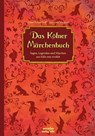 Das Kölner Märchenbuch - Jutta Echterhoff ; Susanne Viegener - 9783937795195