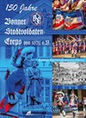 150 Jahre Bonner Stadtsoldaten-Corps - Frank Tewes - 9783937795812