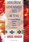 Verlorene Geheimnisse des Betens - Gregg Braden - 9783937883205