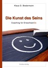Die Kunst des Seins - Klaus D. Biedermann - 9783937883519