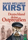 Deutschland deine Ostpreußen - Hans Hellmut Kirst - 9783938176115