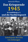 Das Kriegsende 1945 in Landsberg a. L. und die Nachkriegszeit - Heinrich Pflanz - 9783938176771