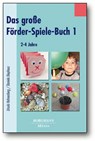 Das große Förder-Spiele-Buch 1 - Ursula Hahnenberg ; Daniela Diephaus - 9783938187685