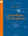 Grundlagen des Dirigierens - Marcus Prieser - 9783938202692