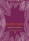 Autumn Years for Advanced Learners. Coursebook 3 - Beate Baylie ; Karin Schweizer - 9783938267349