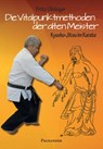 Die Vitalpunktmethoden der alten Meister - Fritz Oblinger - 9783938305966