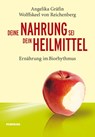 Deine Nahrung sei dein Heilmittel - Ernährung im Biorhythmus - Angelika Wolffskeel von Reichenberg - 9783938396032