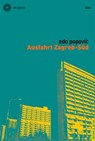 Ausfahrt Zagreb-Süd - Edo Popovic - 9783938424551