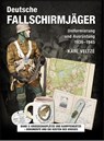 Deutsche Fallschirmjäger - Karl Veltzé - 9783938447826