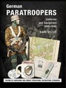 German Paratroopers Uniforms and Equipment 1936 - 1945 - Karl Veltze - 9783938447888