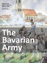 The Bavarian Army 1806-1813 - Peter Bunde - 9783938447994