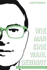 Wie man eine Wahl gewinnt - Lorenz Brockmann - 9783938453483