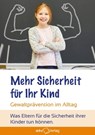 Mehr Sicherheit für Ihr Kind - Jochen Dietter ; Michaela Dietter - 9783938453582