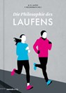 Die Philosophie des Laufens - Peter Reichenbach ; Michael W. Austin - 9783938539378