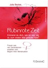Rubinrote Zeit: Erinnerst du dich, wie es war, als du zum ersten Mal geblutet hast? - Julia Becket - 9783938580820