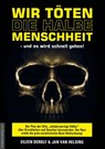 Wir töten die halbe Menschheit - und es wird schnell gehen - Eileen DeRolf ; Jan van Helsing - 9783938656587