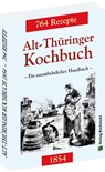 Alt-Thüringer Kochbuch 1854 - Harald Rockstuhl - 9783938997390