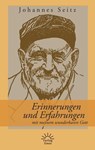 Erinnerungen und Erfahrungen mit meinem wunderbaren Gott - Johannes Seitz - 9783939075769